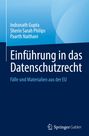 Indranath Gupta: Einführung in das Datenschutzrecht, Buch