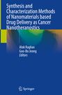 Synthesis and Characterization Methods of Nanomaterials based Drug Delivery as Cancer Nanotheranostics, Buch