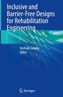 Inclusive and Barrier-Free Designs for Rehabilitation Engineering, Buch