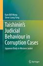 Kam Bill Wong: Taishinin's Judicial Behaviour in Corruption Cases, Buch