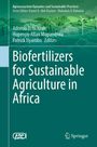„Biofertilizers for Sustainable Agriculture in Africa“, Herausgeber: Adornis D. Ncibi, Hupenyu Allan Mupambwa, Patrick Nyambo. Oben grüne Landschaft, unten Verlagssymbole.
