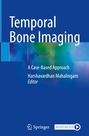 Text: "Temporal Bone Imaging", "A Case-Based Approach", "Harshavardhan Mahalingam Editor", "Springer", "MOREMEDIA".  
Blaue Hintergrundtöne.