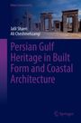 Jalil Shaeri: Persian Gulf Heritage in Built Form and Coastal Architecture, Buch