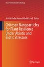 Chitosan Nanoparticles for Plant Resilience Under Abiotic and Biotic Stressors, Buch