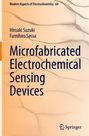 Titel: Microfabricated Electrochemical Sensing Devices. Autoren: Hiroaki Suzuki, Fumihiro Sassa. Beige Hintergrund. Springer-Logo.