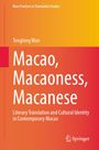 Titel: "Macao, Macaoness, Macanese". Autor: Tenglong Wan. Thema: Literarische Übersetzung und kulturelle Identität.