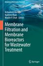 Membrane Filtration and Membrane Bioreactors for Wastewater Treatment, Buch