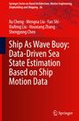 Xu Cheng: Ship As Wave Buoy: Data-Driven Sea State Estimation Based on Ship Motion Data, Buch