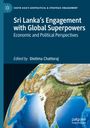 Text: "Sri Lanka's Engagement with Global Superpowers: Economic and Political Perspectives" von Diotima Chattaraj. Teil einer Buchreihe.