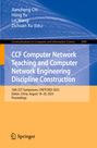 CCF Computer Network Teaching and Computer Network Engineering Discipline Construction. Autoren: Jiancheng Chi, Hong Yu.