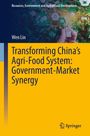 "Transforming China’s Agri-Food System: Government-Market Synergy" von Wen Lin. Ein Fachbuchcover mit Pflanzenmuster.