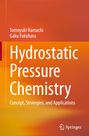 Tomoyuki Hamachi: Hydrostatic Pressure Chemistry, Buch