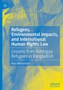 Text: "Refugees, Environmental Impacts, and International Human Rights Law. Lessons from Rohingya Refugees in Bangladesh."  
Hintergrund: Abstrakte gelbe und blaue Muster.