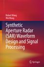 Titel: "Synthetic Aperture Radar (SAR) Waveform Design and Signal Processing." Autoren: Robert Wang, Wei Wang. Buntes Design, Verlag-Logo.