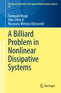 Tomoyuki Miyaji: A Billiard Problem in Nonlinear Dissipative Systems, Buch