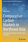 Ning Zhang: Comparative Carbon Markets in Northeast Asia, Buch