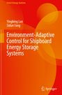 Yingbing Luo: Environment-Adaptive Control for Shipboard Energy Storage Systems, Buch