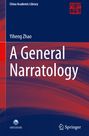 Yiheng Zhao: A General Narratology, Buch