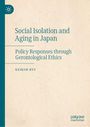Keikoh Ryu: Social Isolation and Aging in Japan, Buch