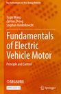 Titel: "Fundamentals of Electric Vehicle Motor". Autoren: Yeqin Wang, Zaimin Zhong, Stephan Rinderknecht. Hintergrund: orange.