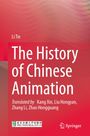 „The History of Chinese Animation“ von Li Tie, übersetzt von Kang Xin, Liu Hongyan, Zhang Li, Zhao Hongguang; Springer-Logo.