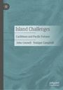 "Island Challenges: Caribbean and Pacific Futures" von John Connell, Yonique Campbell. Graues, abstraktes Muster als Hintergrund. Logo oben links.