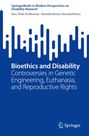 „Bioethics and Disability: Controversies in Genetic Engineering, Euthanasia, and Reproductive Rights.“ Logo von Springer.