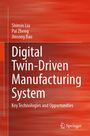 Titel: "Digital Twin-Driven Manufacturing System: Key Technologies and Opportunities". Autoren: Shimin Liu, Pai Zheng, Jinsong Bao. Roter Hintergrund. Springer-Logo unten.