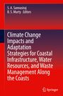 Climate Change Impacts and Adaptation Strategies for Coastal Infrastructure, Water Resources, and Waste Management Along the Coasts, Buch