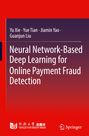 Yu Xie: Neural Network-Based Deep Learning for Online Payment Fraud Detection, Buch