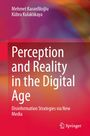 „Perception and Reality in the Digital Age. Disinformation Strategies via New Media.“ Autoren: Mehmet Karanfiloğlu, Kübra Kulaklıkaya. Heller, abstrakter Hintergrund. Springer-Logo.