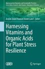 „Harnessing Vitamins and Organic Acids for Plant Stress Resilience“ von Arafat Abdel Hamed Abdel Latef. Grüner Hintergrund.