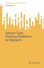 "SpringerBriefs in Mathematics" und "Steiner Type Packing Problems in Digraphs" in moderner orange-grauer Grafik.