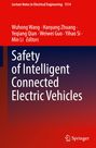 "Safety of Intelligent Connected Electric Vehicles." Herausgeber: Wuhong Wang, Hanyang Zhuang, Yeqiang Qian, Weiwei Guo. Logo: Springer.