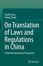 Xiaobo Dong: On Translation of Laws and Regulations in China, Buch