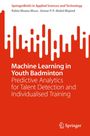 Rabiu Muazu Musa: Machine Learning in Youth Badminton, Buch