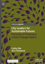 Titel: "City Leaders for Sustainable Futures". Autoren: Cathy Oke, Jorn Verbeeck. Hintergrund mit lila Blättern auf grün. Logo oben links.