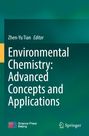 "Zhen-Yu Tian Editor. Environmental Chemistry: Advanced Concepts and Applications." Grüner Hintergrund mit Logos unten.