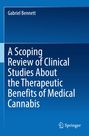 Titel: "A Scoping Review of Clinical Studies About the Therapeutic Benefits of Medical Cannabis" von Gabriel Bennett.