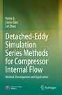 Ruiyu Li, Limin Gao, Lei Zhao. Titel: Detached-Eddy Simulation Series Methods for Compressor Internal Flow. Grünliche Farbverläufe.