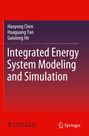 „Integrated Energy System Modeling and Simulation“ von Haoyong Chen, Huaguang Yan, Guixiong He. Roter Hintergrund.