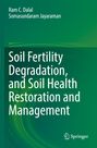 Buchtitel „Soil Fertility Degradation, and Soil Health Restoration and Management“, Autoren Ram C. Dalal, Somasundaram Jayaraman.
