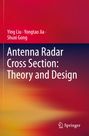 Buchtitel: "Antenna Radar Cross Section: Theory and Design." Autoren: Ying Liu, Yongtao Jia, Shuxi Gong. Hintergrund: Farbverlauf.