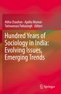 Titel: "Hundred Years of Sociology in India: Evolving Issues, Emerging Trends". Autoren: Abha Chauhan, Ajailiu Niumai. Hintergrund: Rot und orange.