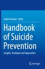 Text: "Updesh Kumar Editor. Handbook of Suicide Prevention. Insights, Strategies and Approaches." Unten rechts Springer-Logo.