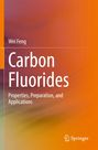 "Carbon Fluorides: Properties, Preparation, and Applications" von Wei Feng; Hintergrund: orange mit Farbverläufen.