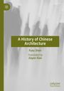 Text: „A History of Chinese Architecture, Fuxu Shen, Translated by Jiayan Xiao.“ Unscharfe, schemenhafte Menschengestalten.