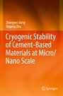 Titel: "Cryogenic Stability of Cement-Based Materials at Micro/Nano Scale". Autoren: Zhengwu Jiang, Xinping Zhu. Orange Hintergrund. Springer-Logo unten rechts.