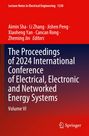 "The Proceedings of 2024 International Conference of Electrical, Electronic and Networked Energy Systems, Volume VI."