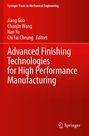 Titel: Advanced Finishing Technologies for High Performance Manufacturing. Autoren: Jiang Guo, Chunjin Wang, Nan Yu, Chi Fai Cheung. Springer-Logo.